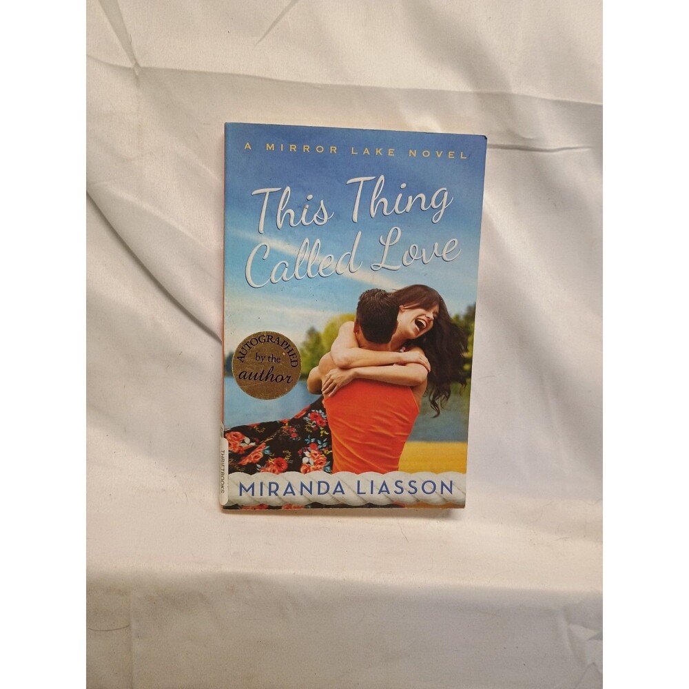 Signed This Thing Called Love Miranda Liasson Mirror Lake #1 2015 Paperback
